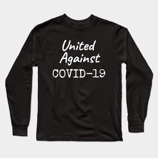 Together we can overcome COVID-19! Long Sleeve T-Shirt by UAC-19
